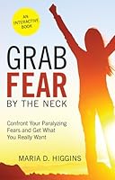 Grab Fear By the Neck 0578157047 Book Cover