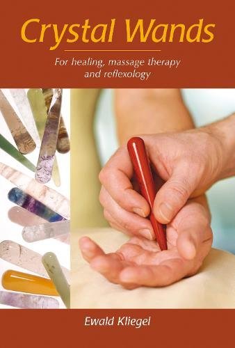 Buy Crystal Wands: For Healing, Massage Therapy and Reflexology — BookShops.in