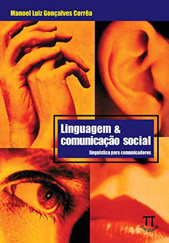 Linguagem & comunicação social. linguística para comunicadores: