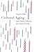 Cultural Aging: Life Course, Lifestyle, and Senior Worlds
