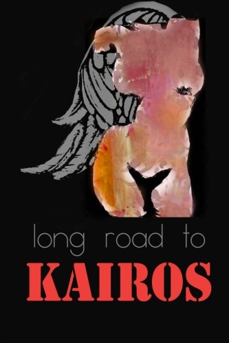 Long Road to Kairos: Part One