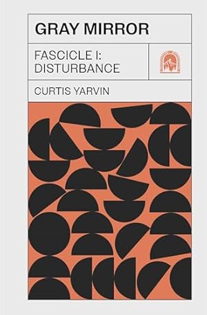 Book cover Gray Mirror: Fascicle I: Disturbance