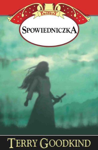 Spowiedniczka (Miecz Prawdy, #11) 8375101524 Book Cover