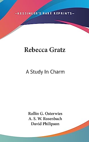 Rebecca Gratz: A Study In Charm