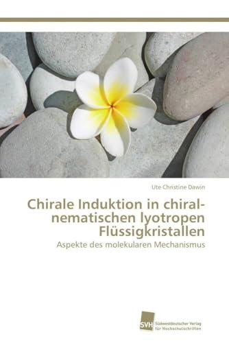 Chirale Induktion in chiral-nematischen lyotropen Flüssigkristallen: Aspekte des molekularen Mechanismus