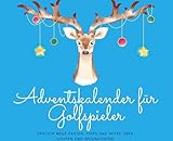 Adventskalender für Golfspieler: Täglich neue Fakten, Tipps und Witze über Golfen und Weihnachten