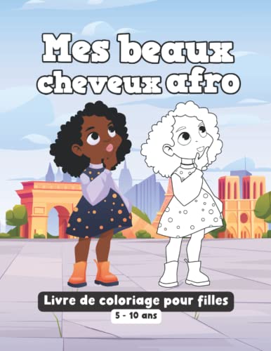 Mes beaux cheveux afro - Livre de coloriage pour filles - 5 - 10 ...