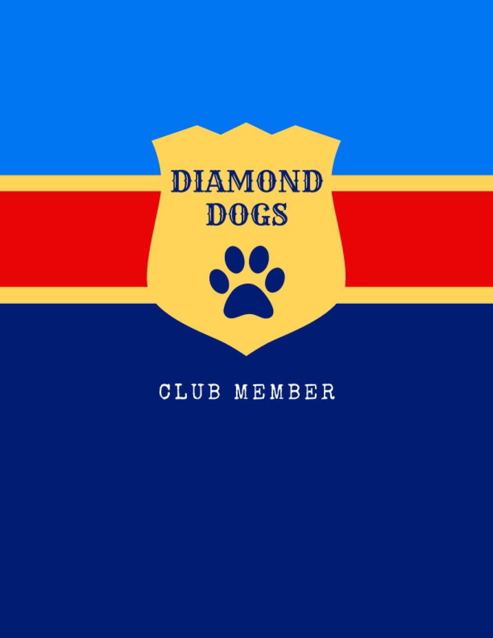 Diamond Dogs Club Member: Ted Lasso 8.5x11 Lined Notebook | Journal | Diary, Perfect Gift for AFC Richmond Soccer Fans