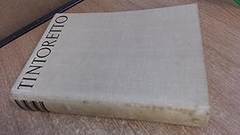 Tintoretto: The paintings and drawings with three hundred illustrations