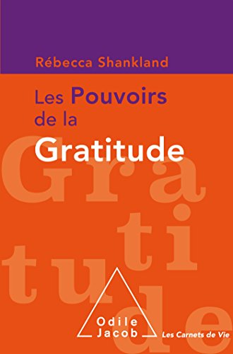 Télécharger Les pouvoirs de la gratitude PDF Ebook En Ligne
