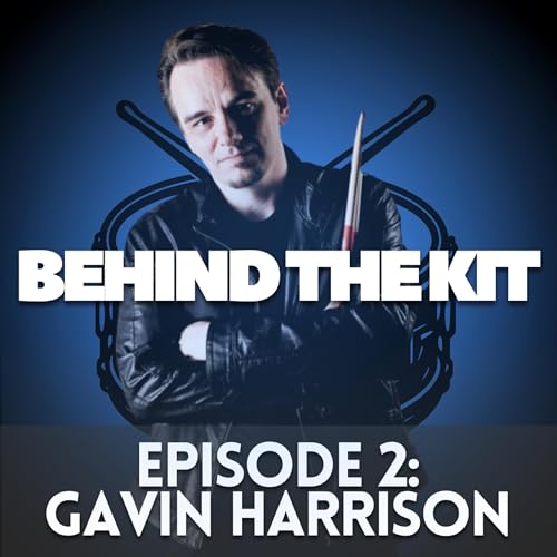 Page de couverture de Behind The Kit: Episode 2 - Gavin Harrison