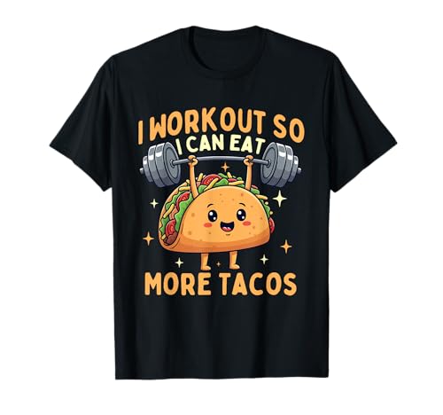 I Workout So I Can Eat More Tacos - Taco Lover Cinco de Mayo T-Shirt