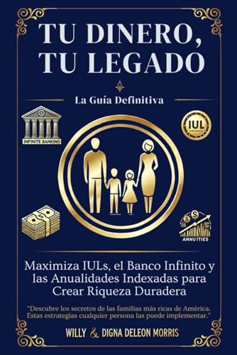 TU DINERO, TU LEGADO (Spanish Edition)
