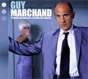 L'homme Qui Murmure a L'oreille Des Femmes [Audio CD] Marchand, Guy