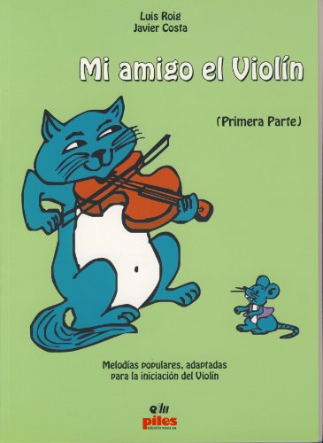 ROIG L.   Mi Amigo el Violin Vol.1 (Metodo) para Violin
