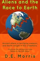 Aliens and the Race to Earth 1515178110 Book Cover
