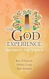 The God Experience: Return to the Source