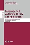  Language and Automata Theory and Applications: 6th International Conference, LATA 2012, A Coru????a, Spain, March 5-9, 2012, Proceedings (Lecture Notes in Computer Science) (2012-03-10)