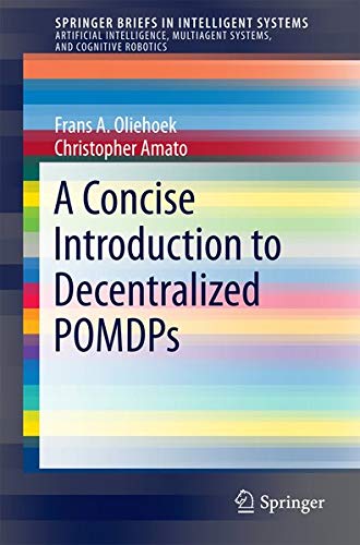 Buy A Concise Introduction to Decentralized POMDPs — BookShops.in