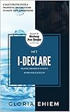 I - DECLARE: Daily Prophetic Declaration & Prayer Guide (English Edition)