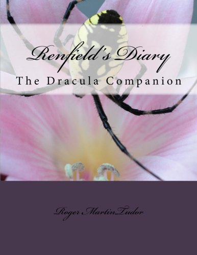 Renfield's Diary: The Dracula Companion