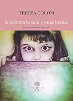 La señorita Keaton y otras bestias (Las Hespérides)