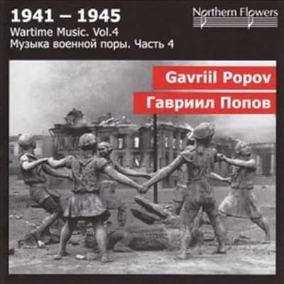 Wartime Music Vol. 4: Popov - Symphony No. 3 Heroic, Symphonic Aria