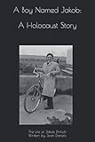 A Boy Named Jakob: A Holocaust Story