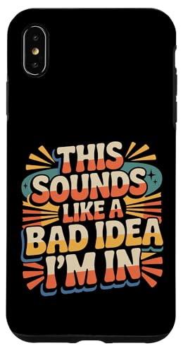 This Sounds Like A Bad Idea I'm In 自発的な乗組員 |- スマホケース iPhone XS Max 用