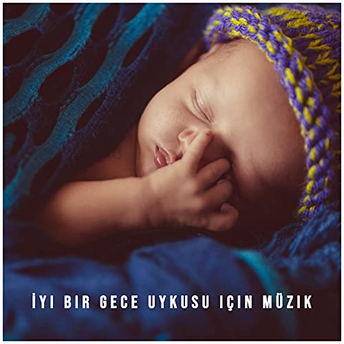 İyi bir Gece Uykusu için Müzik Bebeğin Dinlendirici Uykusu, Huzuru