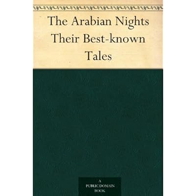 The Arabian Nights Their Best-known Tales