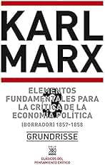 Elementos fundamentales para la crítica de la economía política. Vol. 3. (Borrador) 1857-1858: 145 (Biblioteca del pensamiento socialista)