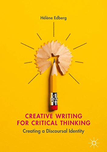 Creative Writing for Critical Thinking: Creating a Discoursal Identity Cover
