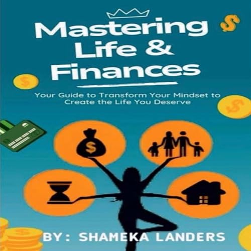 Mastering Life and Finances by Shameka Landers episode artwork