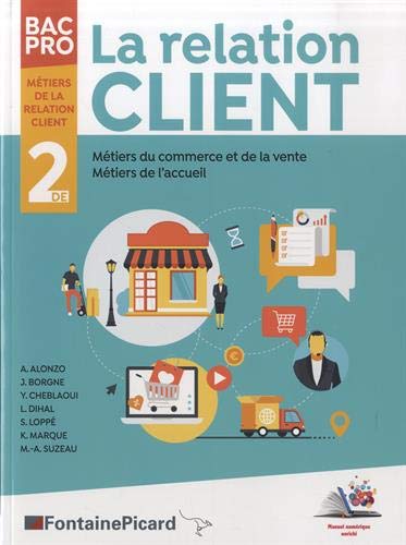 La relation client, accueil et commerce vente 2de Bac Pro Métiers de la relation client