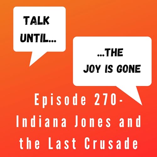 『Episode 270 - Indiana Jones and the Last Crusade』のカバーアート