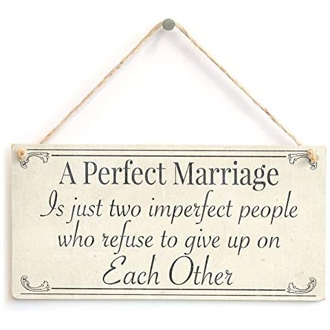 Hty A Perfect Marriage is just Two Imperfect People who Refuse to give up on Each Other Sign for Husband & Wife 10"x5" Cover