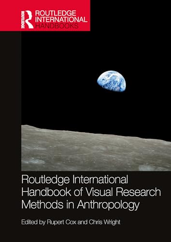 Routledge International Handbook of Visual Research Methods in Anthropology