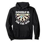 Double 16 For The Win Darts Board Player Winning Score Pullover Hoodie