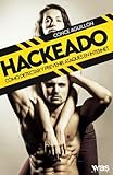 Hackeado: Una guía real de supervivencia digital