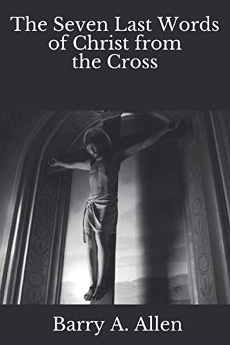 The Seven Last Words of Christ from the Cross