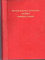 On the Mineral Nutrition of Some Tropical Crops B001D8HSU8 Book Cover