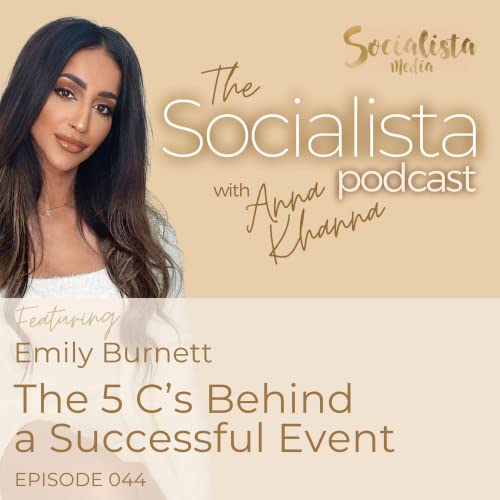 044 The 5 C&rsquo;s Behind A Successful Event with Emily Burnett
