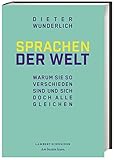  Sprachen der Welt: Warum sie so verschieden sind und sich doch alle gleichen