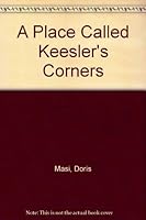 A Place Called Keesler's Corners 0962820814 Book Cover
