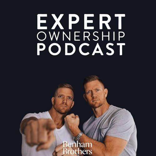 Expert Ownership Podcast Podcast Por Benham Brothers arte de portada