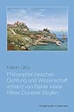  Philosophie zwischen Dichtung und Wissenschaft anhand von Rainer Maria Rilkes ,Duineser Elegien’
