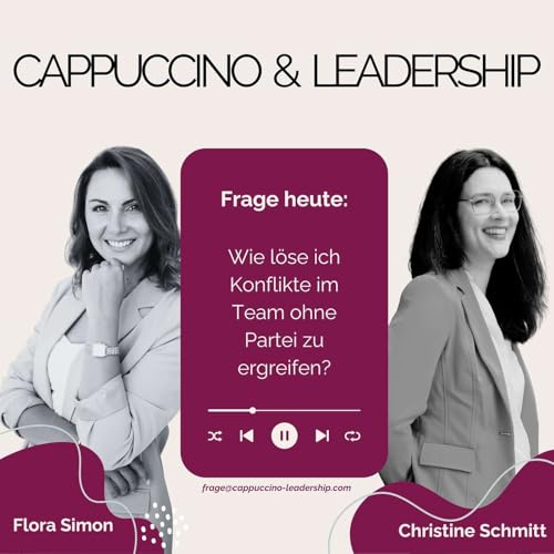 Folge 53 - Wie löse ich Konflikte im Team ohne Partei zu ergreifen? cover art