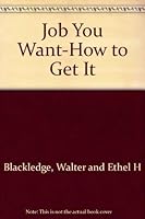 Job You Want-How to Get It 0538112603 Book Cover