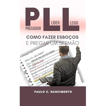Capa do livro Como Fazer Esboços e Pregar um Sermão - Método PLL